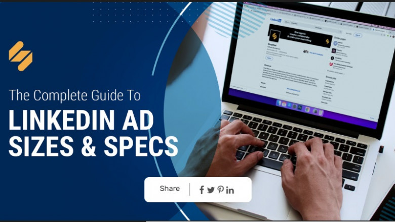 The Complete Guide To LinkedIn Ad Sizes &amp; Specs