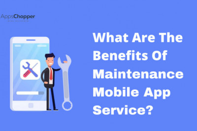 What Are The Benefits Of Mobile App Maintenance Service?