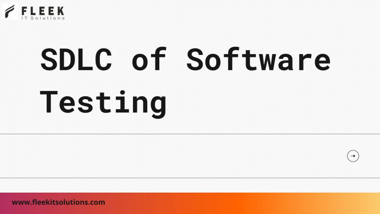 SDLC of software testing by Fleek IT Solutions