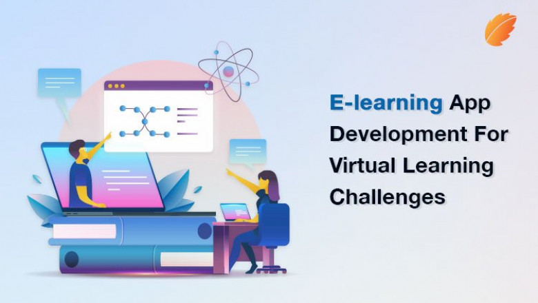 E-learning App Development For Virtual Learning Challenges