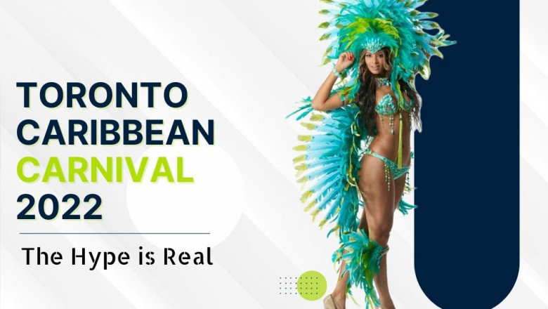 Toronto Caribbean Carnival 2022 - The Hype Is Real