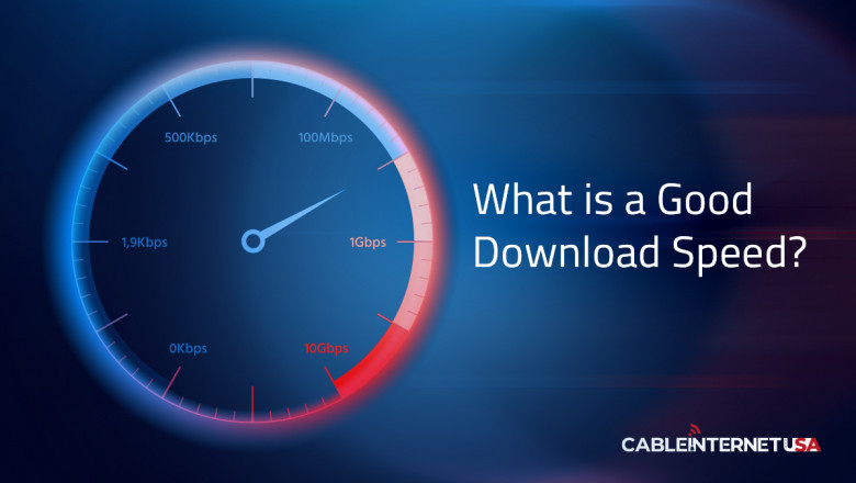 What is a Good Download Speed?
