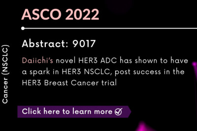 Daiichi’s novel HER3 ADC has Shown To Have a Spark in HER3 NSCLC, post success in the HER3 Breast Cancer Trial