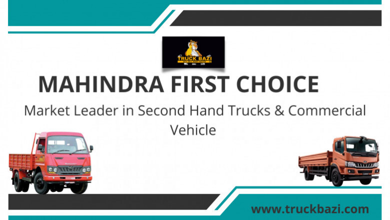 Mahindra First Wheel Choice: Market Leader in Second Hand Trucks and Commercial Vehicles