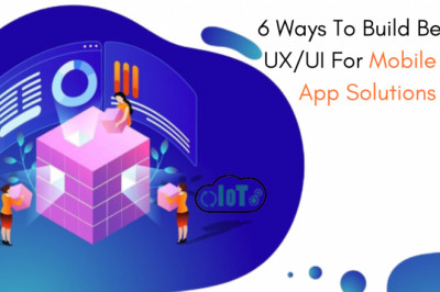 6 Ways To Build Better UX/UI For Mobile IoT App Solutions