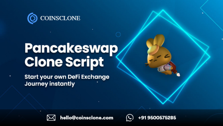How pancakeswap clone script help entrepreneurs in launching a DeFi exchange