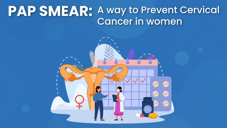 Pap Smear: A way to prevent cervical cancer in women