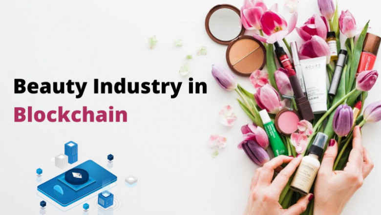Retouching The Flaws Of the Beauty Industry Using Blockchain