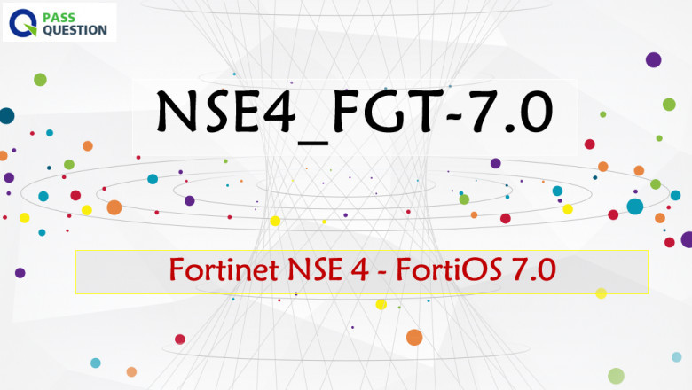 Fortinet NSE 4 - FortiOS 7.0 NSE4_FGT-7.0 Questions and Answers