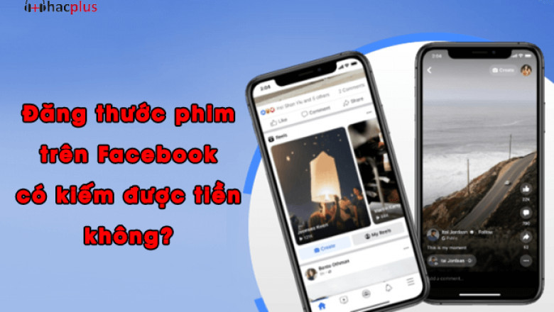 Thuoc phim tren fb co kiem tien duoc khong