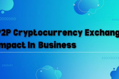 How Does Adopting P2P Cryptocurrency Exchange Will Impact In A Business?