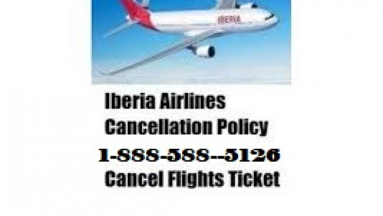 Get Insights of Iberia Airlines Cancellation Policy
