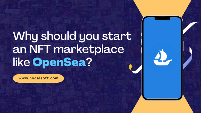 Why to start an NFT marketplace like OpenSea?