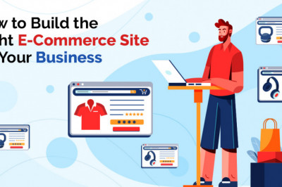 How to Build the Right E-Commerce Site for Your Business