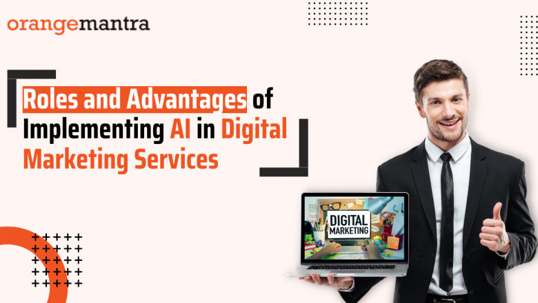 Roles and Advantages of Implementing AI in Digital Marketing Services