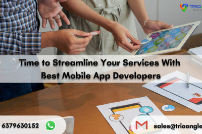Time to Streamline Your Services With Best Mobile App Developers