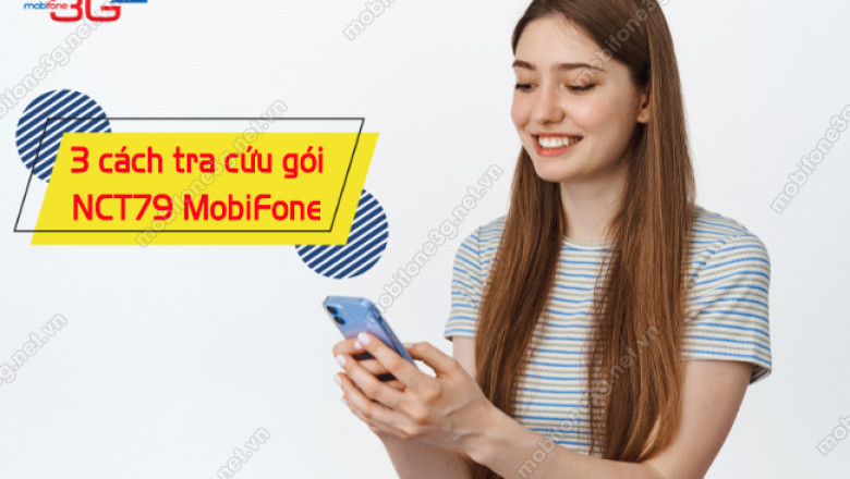 kiem tra goi cuoc nct79 mobifone