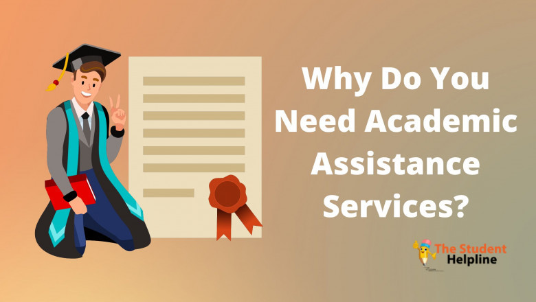 Why Do You Need Academic Assistance Services?