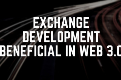 How Is Crypto Exchange Development Beneficial In Web 3.0?