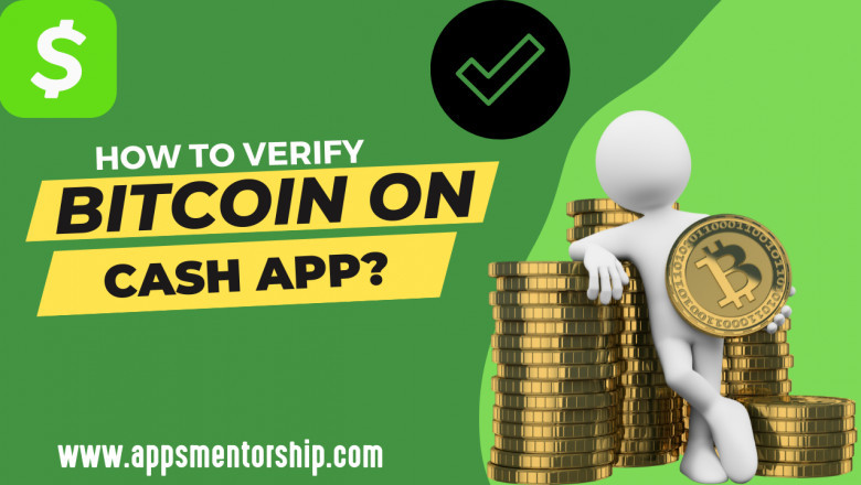 Why should I get Bitcoin verified on a Cash App?