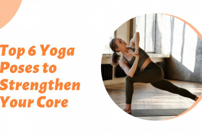 Top 6 Poses to Strengthen Your Core