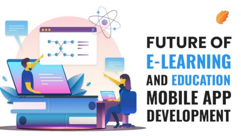 Future of E-learning and Education Mobile App Development