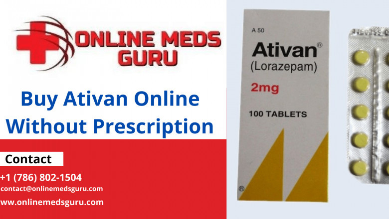 Order Ativan Online Without Prescription |Online Meds Guru