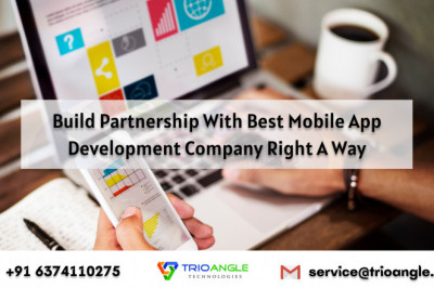 Build Partnership With Best Mobile App Development Company Right A Way