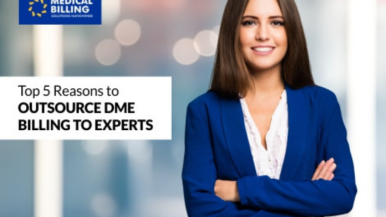 Top 5 Reasons to Outsource DME Billing to Experts