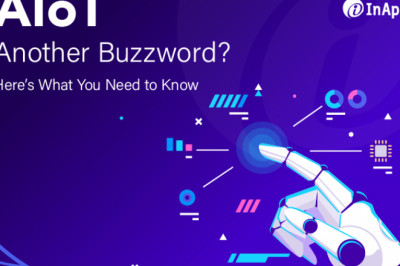 AIoT: Another Buzzword? Here’s What You Need to Know