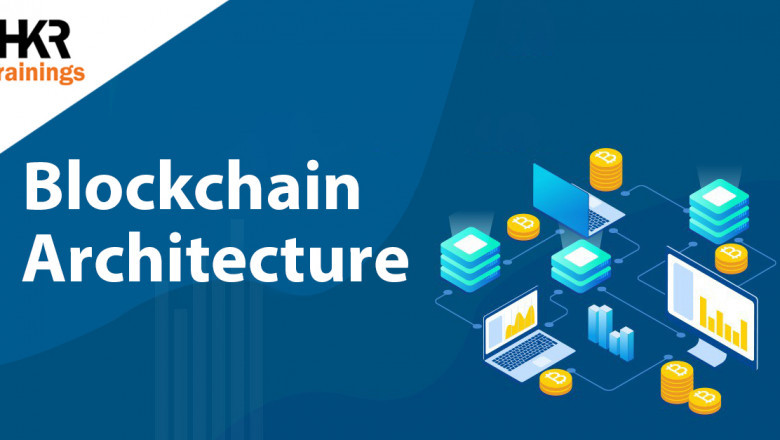 Blockchain Architecture | Overview On Blockchain Architecture