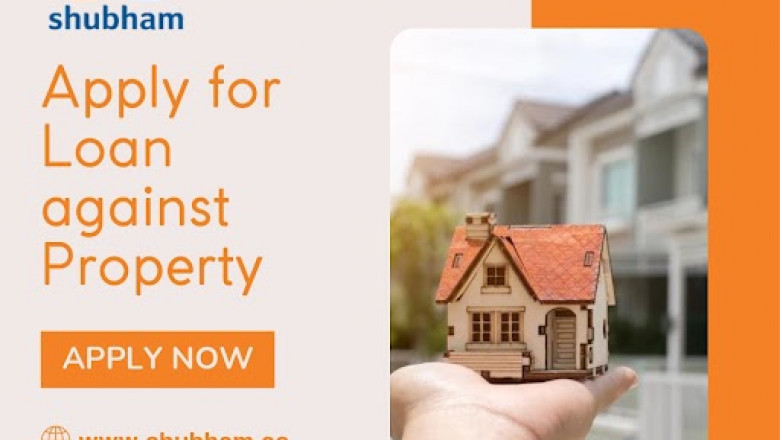 Know Important Things About Loans Against Property