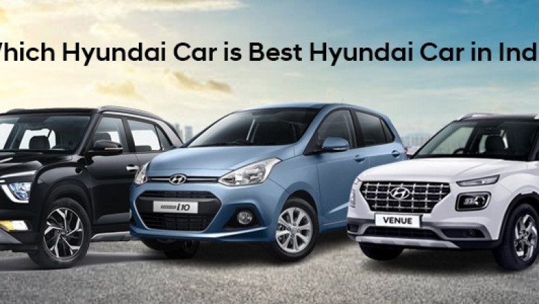 Which Hyundai Car is Best Hyundai Car in India?