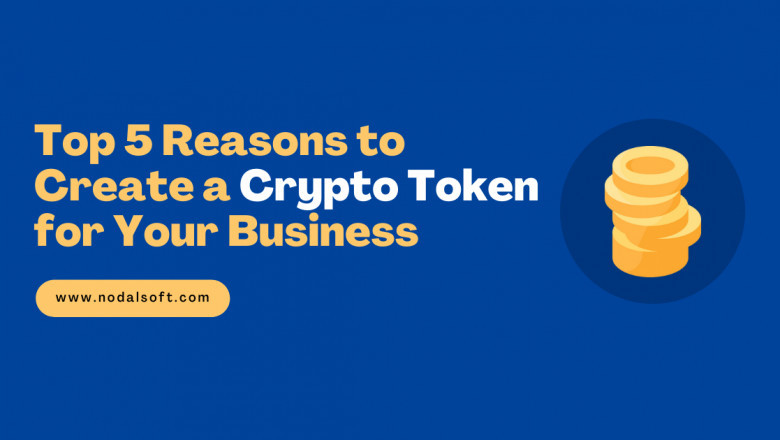 Top 5 Reasons to Create a Crypto Token for Business