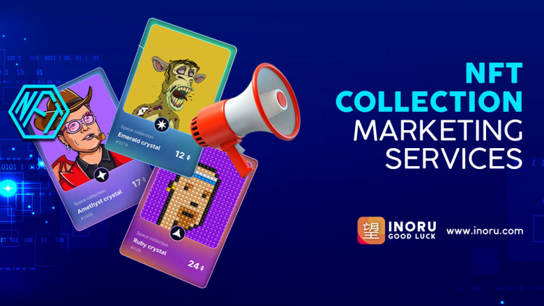 Draw The Digital Assets To The Limelight with NFT Collection Marketing Services