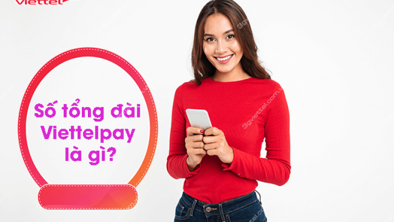 so tong dai VIETTELPAY