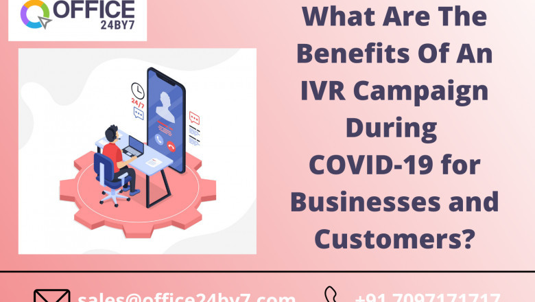 What Are The Benefits Of An IVR Campaign During COVID-19 for Businesses and Customers?