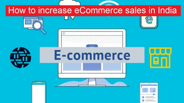 How to increase eCommerce sales in India? e-commerce Growth 2022