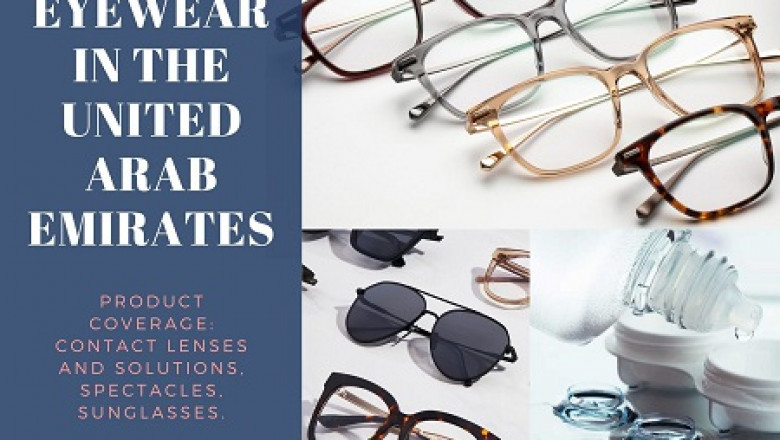 United Arab Emirates Eyewear Market Research Report 2022-2026