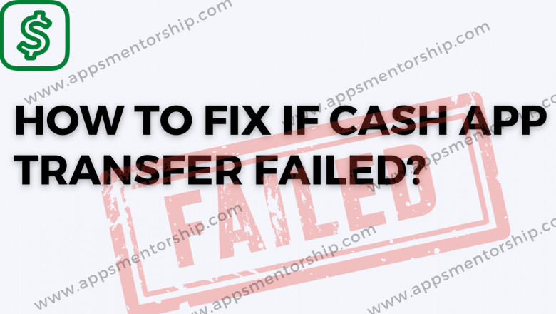 Why does it say transfer failed on Cash App?