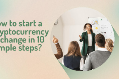 How to start a cryptocurrency exchange in 10 simple steps?