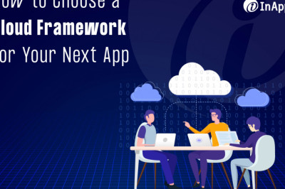 How to Choose a Cloud Framework for Your Next App