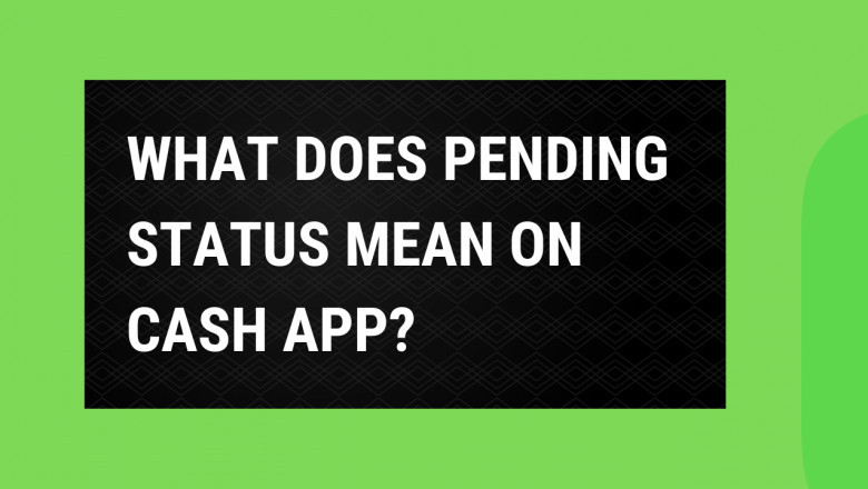 Why is my Cash App payment pending?