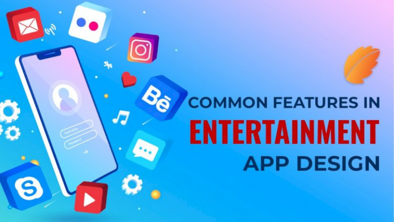 The Common Features in Entertainment App Design
