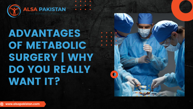 Advantages of metabolic surgery | Why do you really want it?