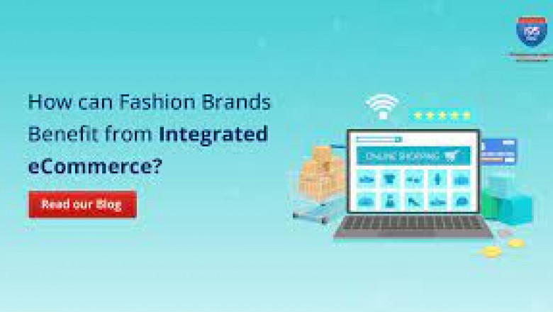 How can Fashion Brands Benefit from Integrated eCommerce?