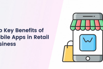 Top Key Benefits of Mobile Apps in Retail Business