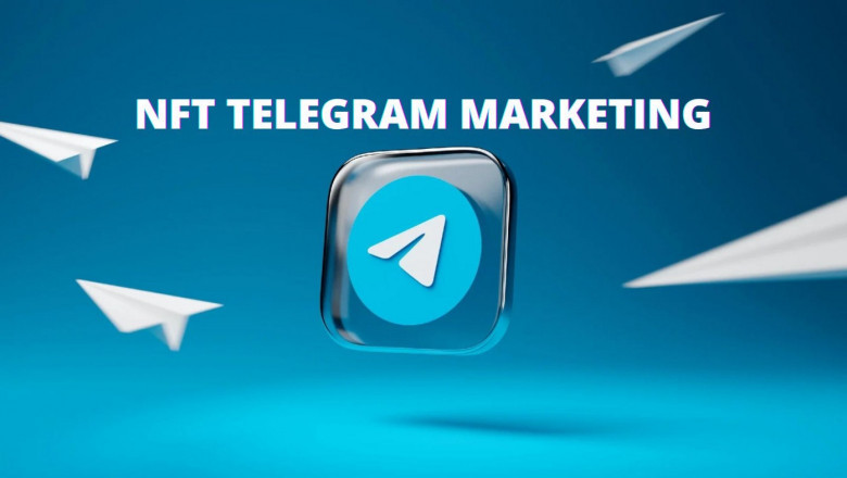 NFT Telegram Marketing - An unavoidable factor to maximize your NFT project's visibility