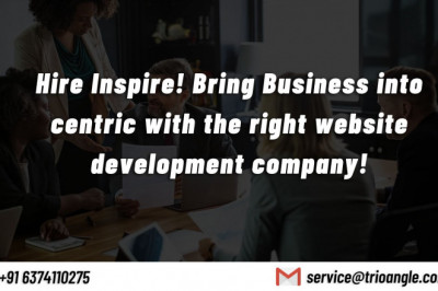 Hire Inspire! Bring Business into centric with the right website development  company!
