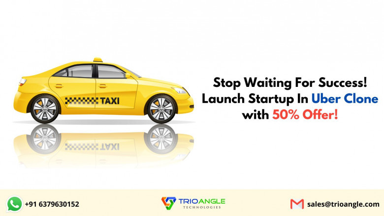 Stop Waiting For Success! Launch Startup In Uber Clone with 50% Offer!